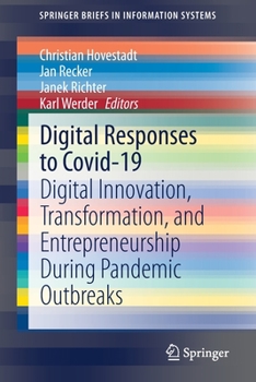 Paperback Digital Responses to Covid-19: Digital Innovation, Transformation, and Entrepreneurship During Pandemic Outbreaks Book