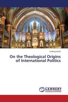 Paperback On the Theological Origins of International Politics Book