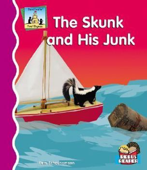 The Skunk and His Junk - Book  of the First Rhymes