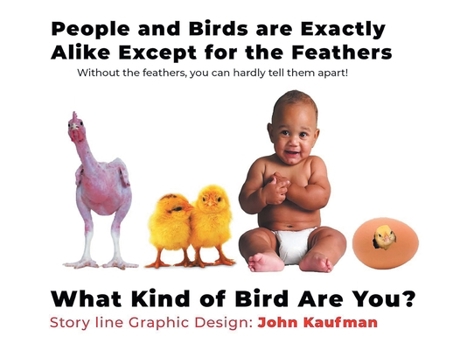 Paperback People and Birds are Exactly Alike Except for the Feathers Book