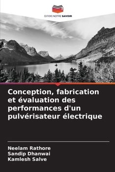 Paperback Conception, fabrication et évaluation des performances d'un pulvérisateur électrique [French] Book