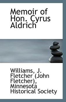 Paperback Memoir of Hon. Cyrus Aldrich Book