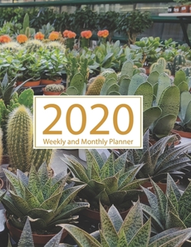 Paperback 2020 Planner Weekly and Monthly: Jan 1, 2020 to Dec 31, 2020: Weekly & Monthly Planner + Calendar Views - Inspirational Quotes and Cactus Cover (2020 Book