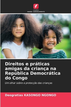 Paperback Direitos e práticas amigas da criança na República Democrática do Congo [Portuguese] Book