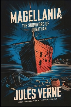 Paperback Magellania (The Survivors of the "Jonathan"): A New Translation in Modern Accessible English Book