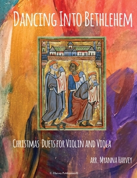 Paperback Dancing Into Bethlehem, Christmas Duets for Violin and Viola Book