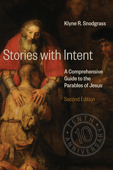 Hardcover Stories with Intent: A Comprehensive Guide to the Parables of Jesus Book