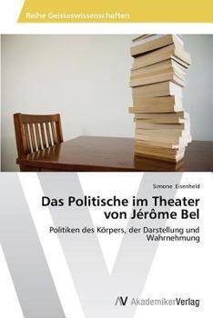Paperback Das Politische im Theater von Jérôme Bel [German] Book