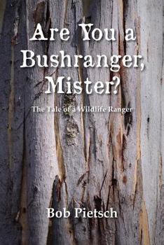Paperback Are You a Bushranger, Mister? Book