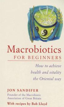 Paperback MacRobiotics for Beginners : How to Achieve Health and Vitality the Oriental Way Book