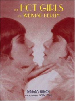 Paperback The Hot Girls of Weimar Berlin Book
