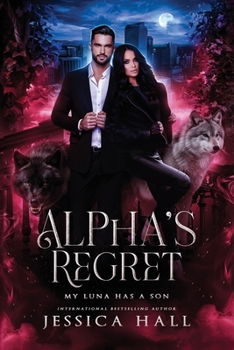 Paperback Alpha's regret- My Luna has a son: Dark edition Book