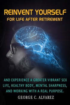 Paperback Reinvent Yourself for Life After Retirement Book
