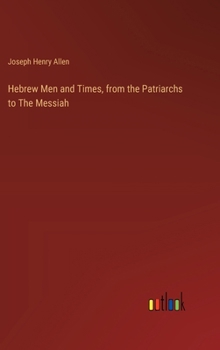 Hardcover Hebrew Men and Times, from the Patriarchs to The Messiah Book