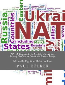 Paperback NATO: Response to the Crisis in Ukraine and Security Concerns in Central and Eastern Europe: Enhanced with Text Analytics by Book