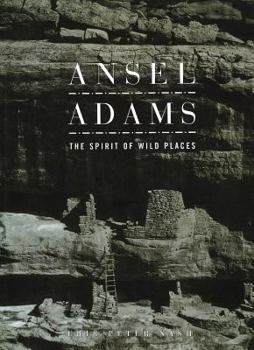 Ansel Adams: The Spirit of Wild Places (Art Series) - Book  of the American Artists