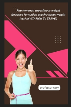 Paperback Phenomenon superfluous weight (practice formation psycho-bases weight loss) INVITATION To TRAVEL Book