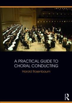 Paperback A Practical Guide to Choral Conducting Book