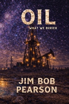 OIL: A Novel of Faith Powered by OIL (THE OKLAHOMA TRILOGY)