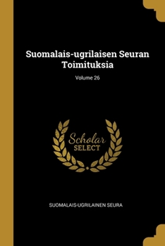 Paperback Suomalais-ugrilaisen Seuran Toimituksia; Volume 26 Book