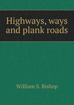 Paperback Highways, Ways and Plank Roads Book