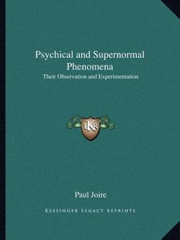 Paperback Psychical and Supernormal Phenomena: Their Observation and Experimentation Book