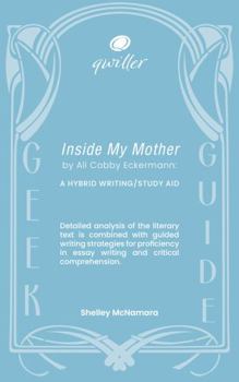 Paperback Qwiller Geek Guides INSIDE MY MOTHER by Ali Cobby Eckermann: a hybrid writing/study aid Book