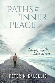 Paperback Paths to Inner Peace: Living with Less Stress Book