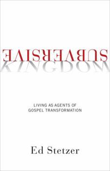 Paperback Subversive Kingdom: Living as Agents of Gospel Transformation Book