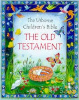 The Old Testament: The Usborne Children's Bible - Book  of the Usborne Bible Tales