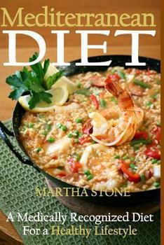 Paperback Mediterranean Diet: A Medically Recognized Diet For a Healthy Lifestyle. Book