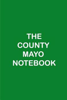 Paperback The County Mayo Notebook Book