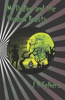 Paperback Mr Dudley and the Shadow Beasts Book
