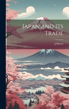 Hardcover Japan and Its Trade Book