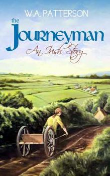 The Journeyman: An Irish Story - Book #1 of the Tipperary Trilogy