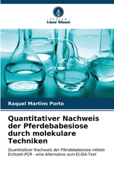 Paperback Quantitativer Nachweis der Pferdebabesiose durch molekulare Techniken [German] Book