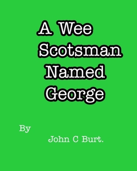 Paperback A Wee Scotsman Named George. Book