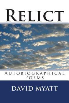 Paperback Relict: Some Autobiographical Poems Book