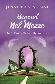 Beyond Nel Mezzo (The Nel Mezzo Series Book 2) - Book #2 of the Nel Mezzo