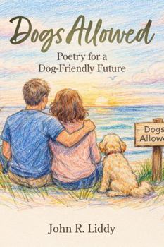 Paperback DOGS ALLOWED: Poetry for a Dog-Friendly Future Book