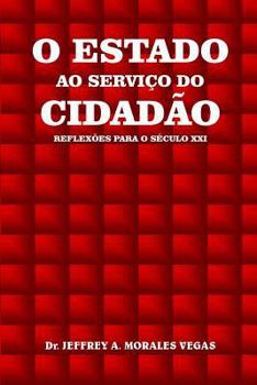 O Estado ao Servi�o do Cidad�o: Reflex�es para o s�culo 21