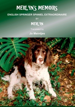 Paperback Merlyn's Memoirs: English Springer Spaniel Extraordinaire Book