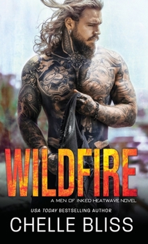 Wildfire - Book #3 of the Men of Inked: Heatwave