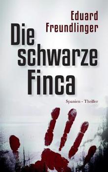 Paperback Die schwarze Finca: Spanien-Thriller [German] Book