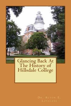 Paperback Glancing Back At The History of Hillsdale College Book