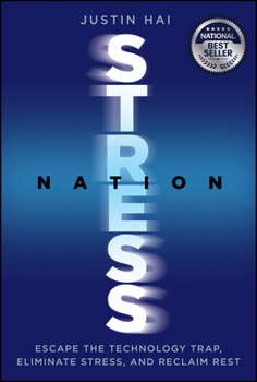 Hardcover Stress Nation: Escape the Technology Trap, Eliminate Stress, and Reclaim Rest Book