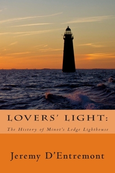 Paperback Lovers' Light: The History of Minot's Ledge Lighthouse Book