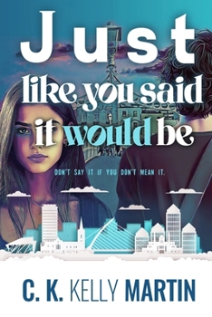 Paperback Just Like You Said It Would Be Book
