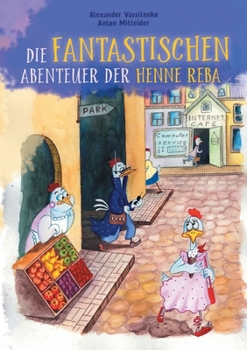 Paperback Die fantastischen Abenteuer der Henne Reba [German] Book