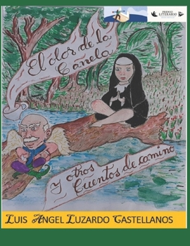 EL OLOR DE LA CANELA: Y OTROS CUENTOS DE CAMINO
